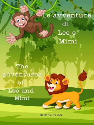 cover image of Le avventure di Leo e Mimi-- the adventures of Leo and Mimi